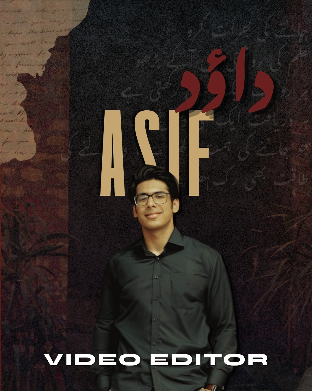Daud Asif, Video Editor